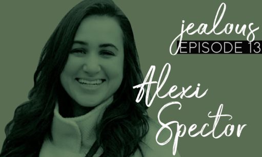 Jealous Podcast Episode 13 | Alexi Spector