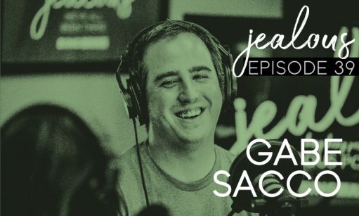 Jealous Podcast Episode 39 | Gabe Sacco